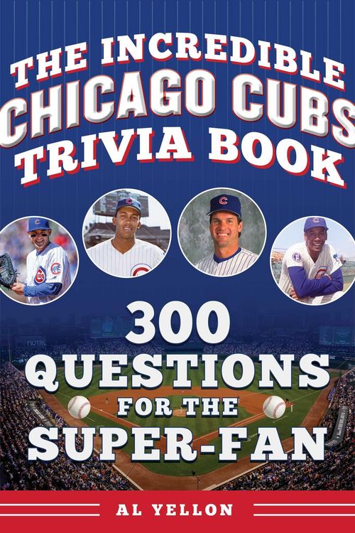 Produktbild: The Incredible Chicago Cubs Trivia Book