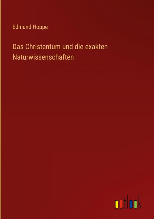 Produktbild: Das Christentum und die exakten Naturwissenschaften