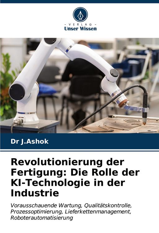Produktbild: Revolutionierung der Fertigung: Die Rolle der KI-Technologie in der Industrie