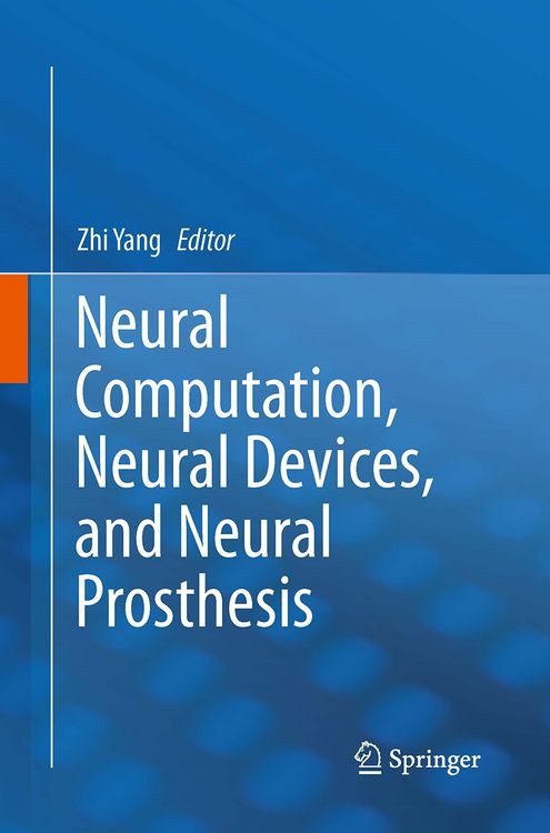 Produktbild: Neural Computation, Neural Devices, and Neural Prosthesis