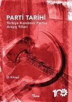 Produktbild: Parti Tarihi 2. Kitap - T&uuml;rkiye Kom&uuml;nist Partisi Arayis Yillari 1927-1965