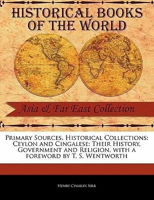 Produktbild: Ceylon and Cingalese: Their History, Government and Religion