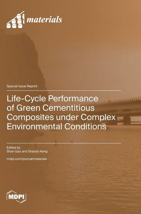 Produktbild: Life-Cycle Performance of Green Cementitious Composites under Complex Environmental Conditions