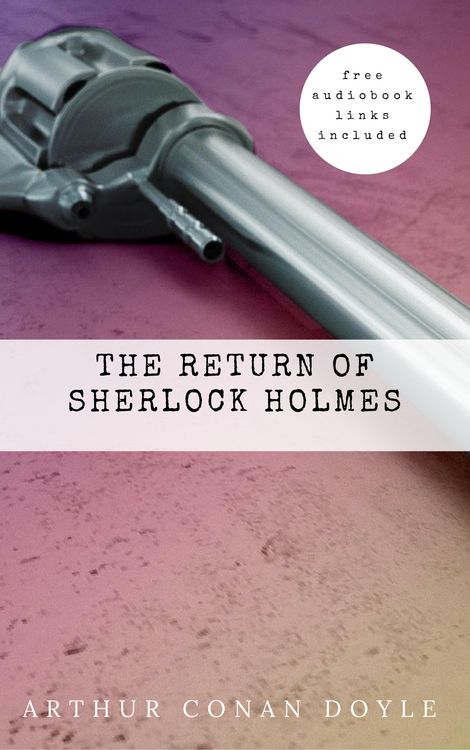 Produktbild: Arthur Conan Doyle: The Return of Sherlock Holmes (The Sherlock Holmes novels and stories #6)