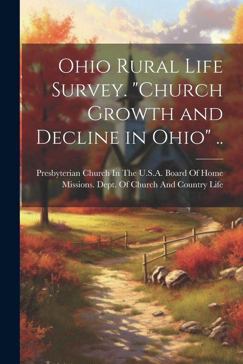 Produktbild: Ohio Rural Life Survey. "Church Growth and Decline in Ohio" ..