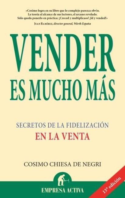 Produktbild: Vender es mucho m&aacute;s : secretos de la fidelizaci&oacute;n en la venta