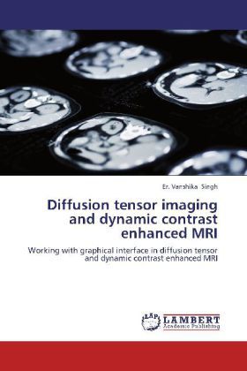 Produktbild: Singh, E: Diffusion tensor imaging and dynamic contrast enha