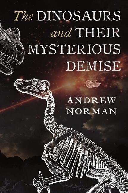 Produktbild: The Dinosaurs and their Mysterious Demise