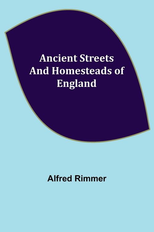 Produktbild: Ancient Streets and Homesteads of England