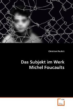 Produktbild: Paulick, C: Das Subjekt im Werk Michel Foucaults