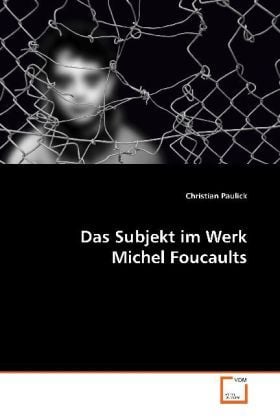 Produktbild: Paulick, C: Das Subjekt im Werk Michel Foucaults