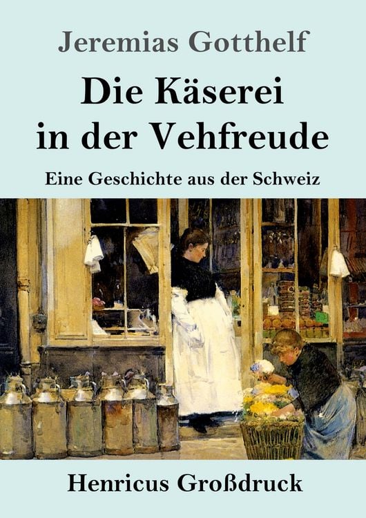 Produktbild: Die K&auml;serei in der Vehfreude (Gro&szlig;druck)