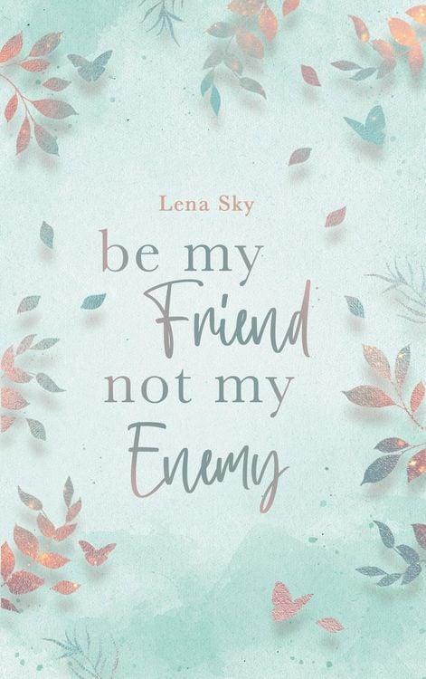 Produktbild: Be my Friend not my Enemy