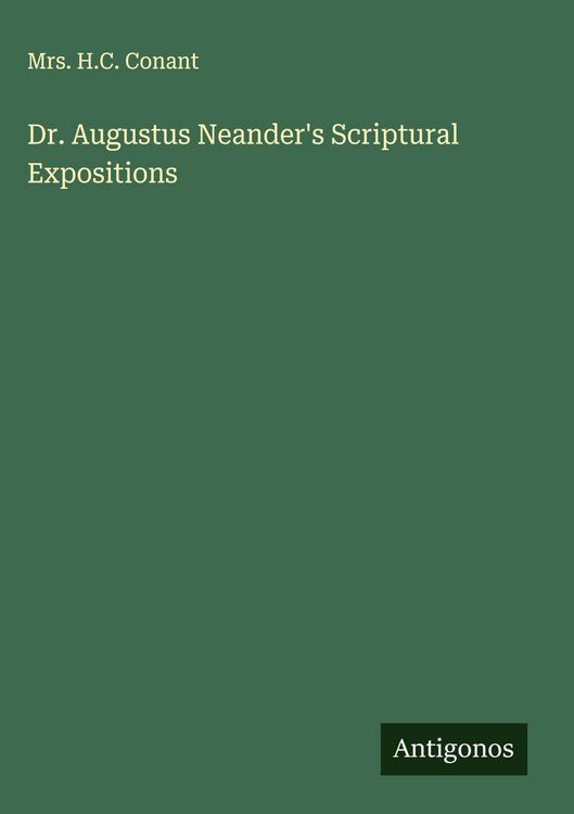 Produktbild: Dr. Augustus Neander's Scriptural Expositions