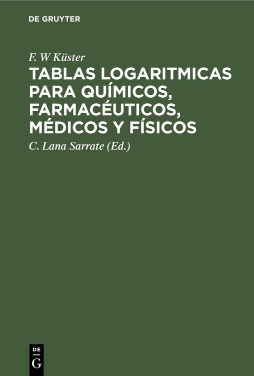 Produktbild: Tablas logaritmicas para qu&iacute;micos, farmac&eacute;uticos, m&eacute;dicos y f&iacute;sicos
