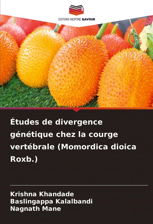 Produktbild: &Eacute;tudes de divergence g&eacute;n&eacute;tique chez la courge vert&eacute;brale (Momordica dioica Roxb.)