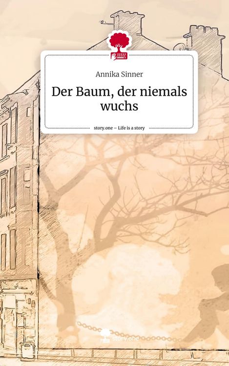 Produktbild: Der Baum, der niemals wuchs. Life is a Story - story.one
