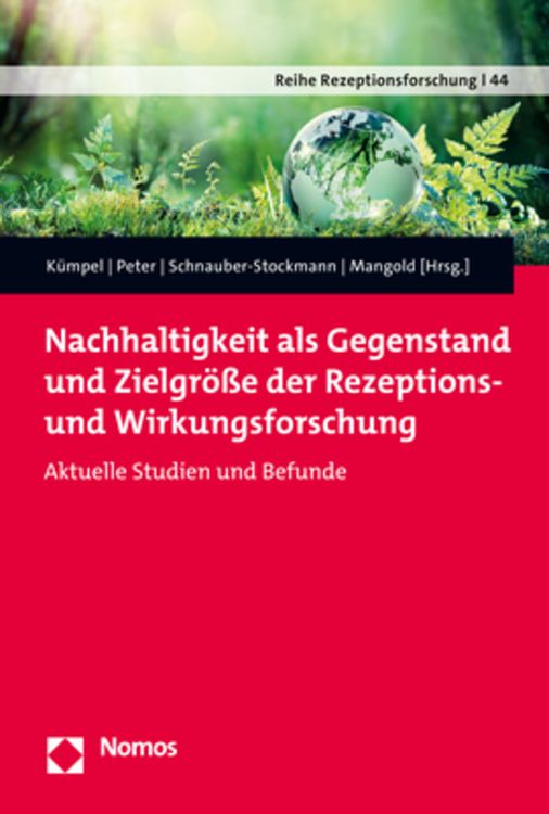 Produktbild: Nachhaltigkeit als Gegenstand und Zielgr&ouml;&szlig;e der Rezeptions- und Wirkungsforschung