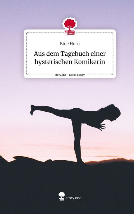 Produktbild: Aus dem Tagebuch einer hysterischen Komikerin. Life is a Story - story.one