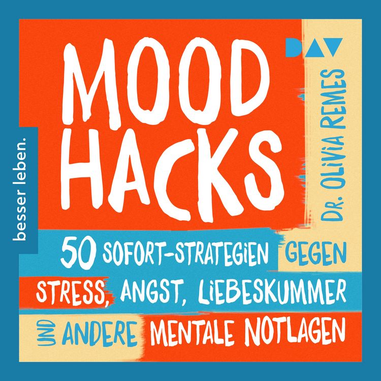 Produktbild: Mood Hacks. 50 Sofortstrategien f&uuml;r mentale Notlagen