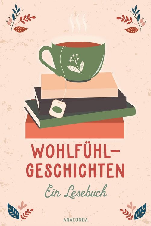 Produktbild: Wohlf&uuml;hlgeschichten. Ein Lesebuch