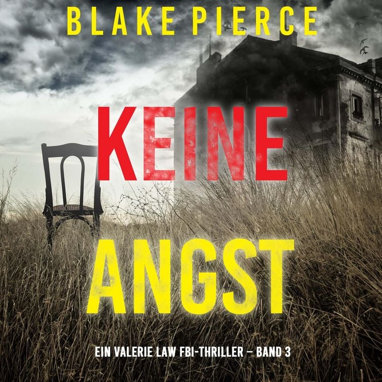 Produktbild: Keine Angst (Ein Valerie Law FBI-Thriller &ndash; Band 3)