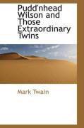 Produktbild: Puddnhead Wilson and Those Extraordinary Twins
