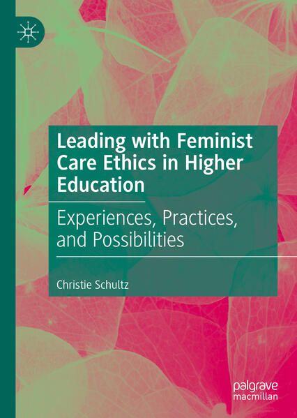 Produktbild: Leading with Feminist Care Ethics in Higher Education