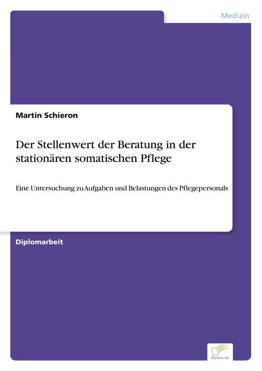 Produktbild: Der Stellenwert der Beratung in der station&auml;ren somatischen Pflege