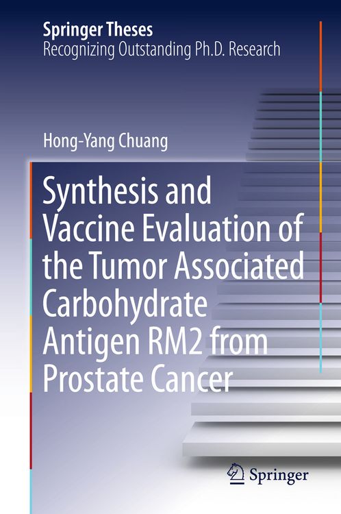 Produktbild: Synthesis and Vaccine Evaluation of the Tumor Associated Carbohydrate Antigen RM2 from Prostate Cancer
