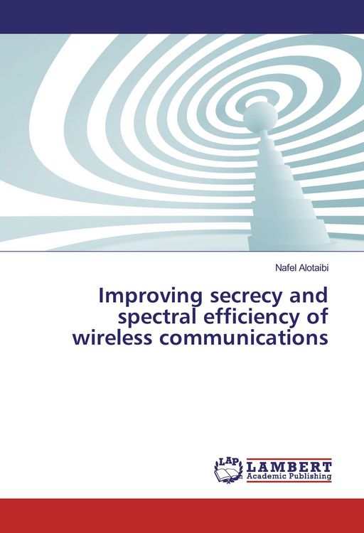 Produktbild: Improving secrecy and spectral efficiency of wireless communications