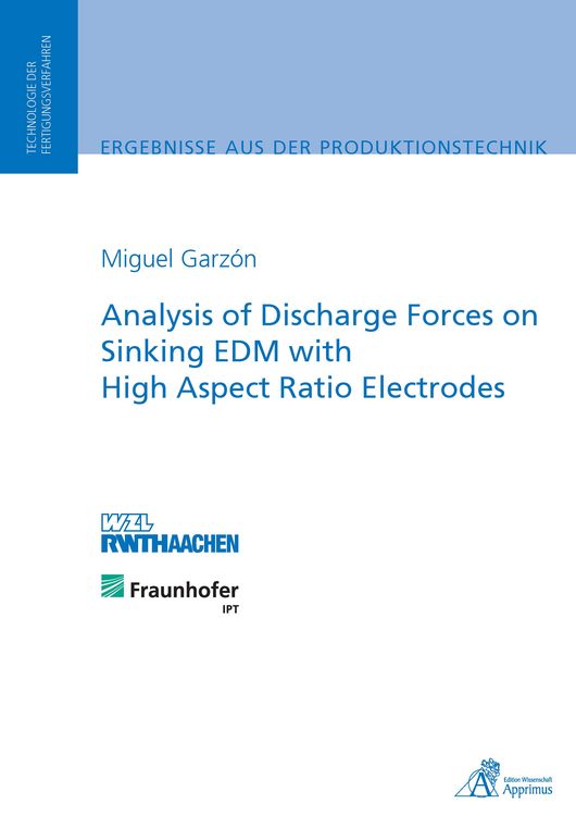 Produktbild: Analysis of Discharge Forces on Sinking EDM with High Aspect Ratio Electrodes