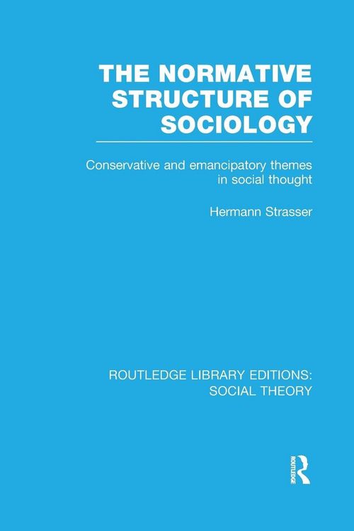 Produktbild: The Normative Structure of Sociology (RLE Social Theory)