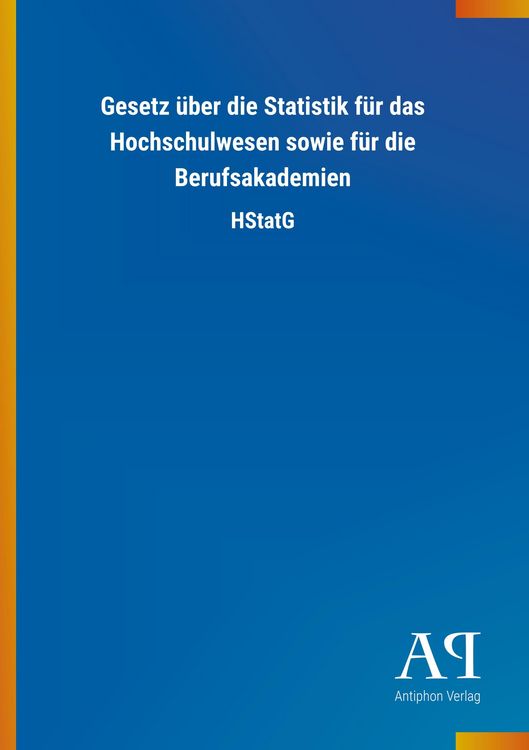 Produktbild: Gesetz &uuml;ber die Statistik f&uuml;r das Hochschulwesen sowie f&uuml;r d