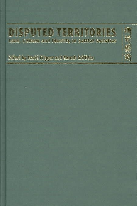 Produktbild: Disputed Territories: Land, Culture and Identity in Settler Societies