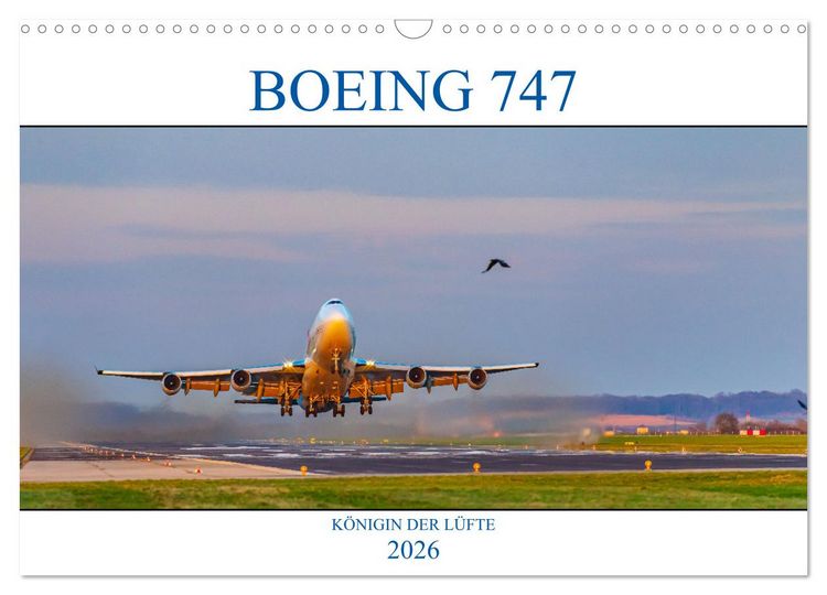 Produktbild: BOEING 747 - K&ouml;nigin der L&uuml;fte (Wandkalender 2026 DIN A3 quer), CALVENDO Monatskalender
