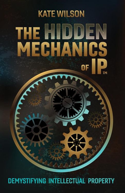 Produktbild: The Hidden Mechanics of IP