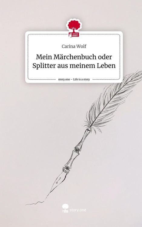 Produktbild: Mein M&auml;rchenbuch oder Splitter aus meinem Leben. Life is a Story - story.one