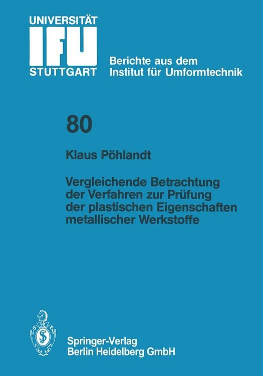 Produktbild: Vergleichende Betrachtung der Verfahren zur Pr&uuml;fung der plastischen Eigenschaften metallischer Werkstoffe