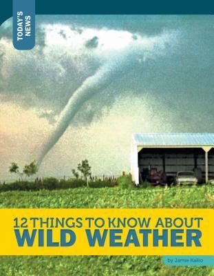 Produktbild: 12 Things to Know about Wild Weather