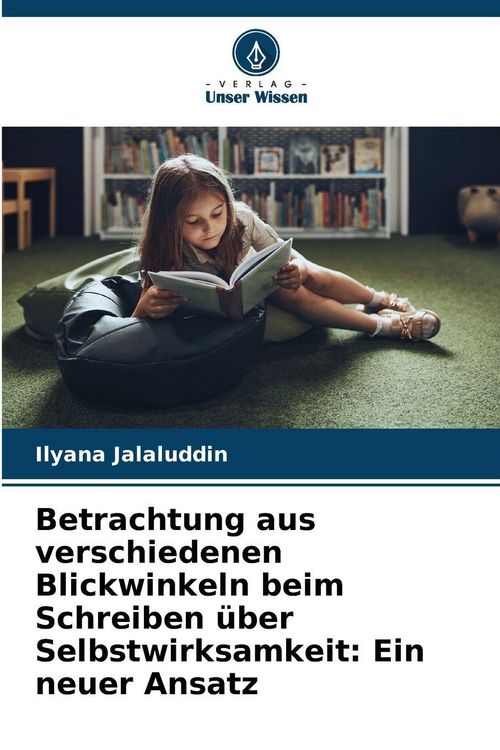 Produktbild: Betrachtung aus verschiedenen Blickwinkeln beim Schreiben &uuml;ber Selbstwirksamkeit: Ein neuer Ansatz