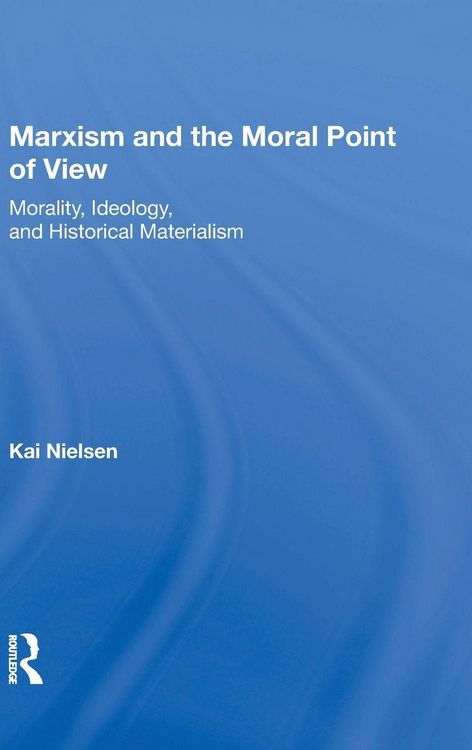 Produktbild: Marxism And The Moral Point Of View
