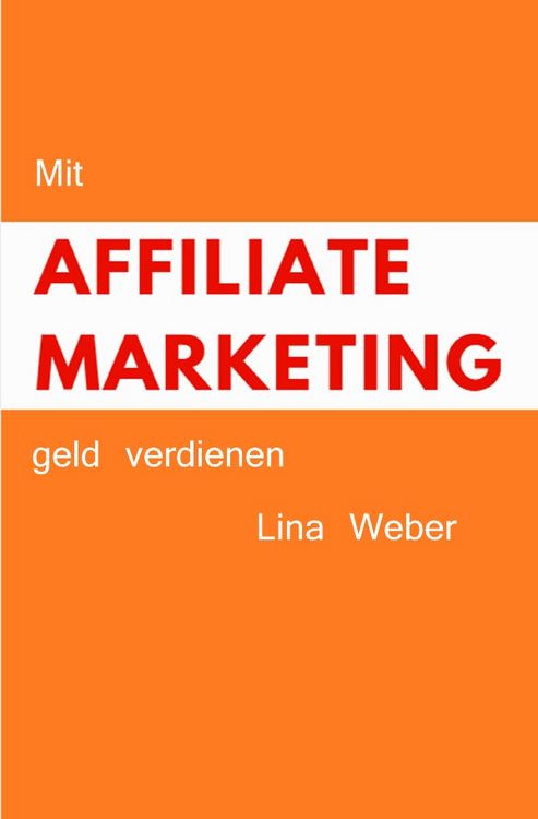 Produktbild: Mit Affiliate Marketing geld verdienen