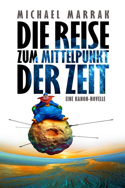 Produktbild: Die Reise zum Mittelpunkt der Zeit