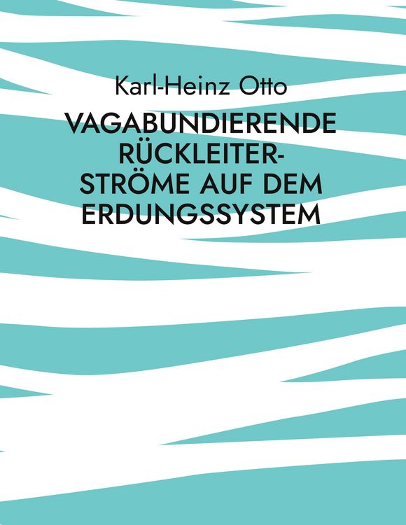 Produktbild: Vagabundierende R&uuml;ckleiter-Str&ouml;me auf dem Erdungssystem
