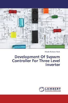 Produktbild: Kishore Naik, M: Development Of Svpwm Controller For Three L