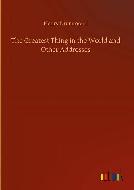 Produktbild: The Greatest Thing in the World and Other Addresses