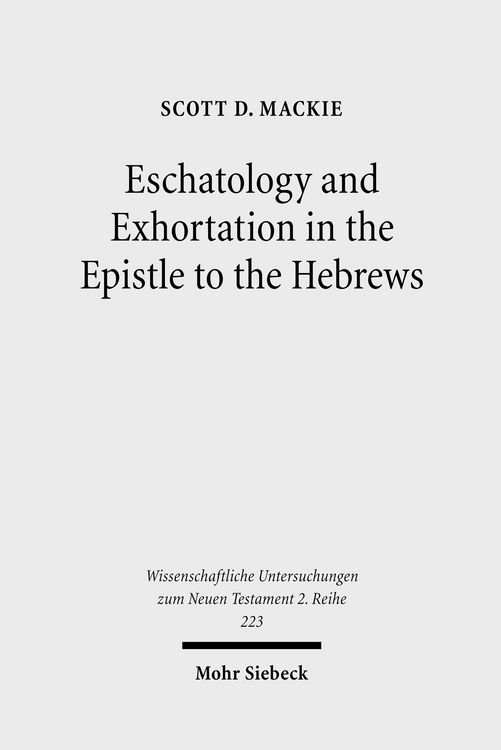 Produktbild: Eschatology and Exhortation in the Epistle to the Hebrews