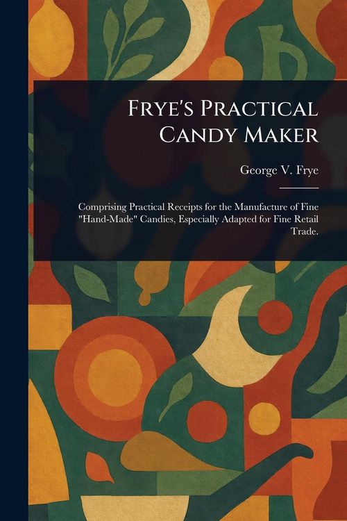 Produktbild: Frye's Practical Candy Maker