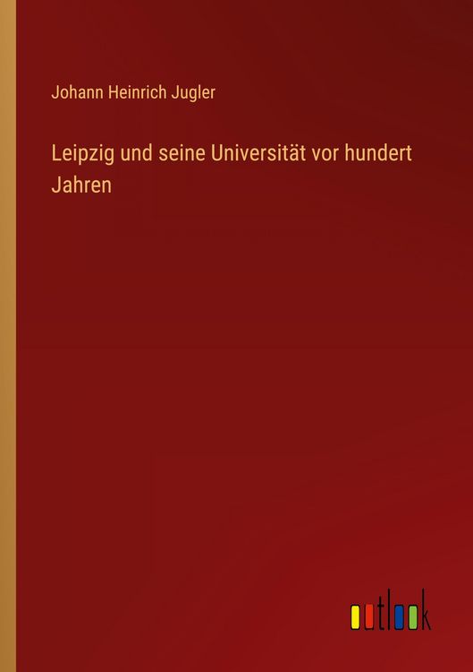 Produktbild: Leipzig und seine Universit&auml;t vor hundert Jahren
